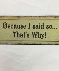 Peltitaulu Ms-25 Because I Said So